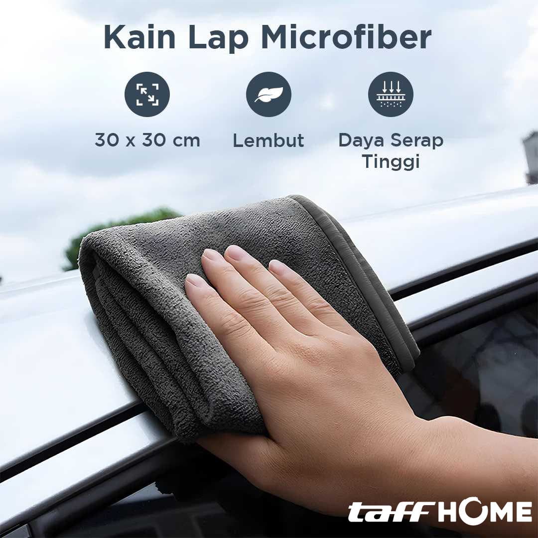 Kain Lap Microfiber Mobil Cleaning Towel Soft High Absorption - TaffHOME Kain Lap Microfiber Mobil Cleaning Towel Soft High Absorption - H-30 TPB1GY_30X30CM_GRAY Kain Lap Microfiber Mobil Cleaning Towel Soft High Absorption - TaffHOME Kain Lap Microfiber Mobil Cleaning Towel Soft High Absorption - H-30 TPB1GY_30X30CM_GRAY